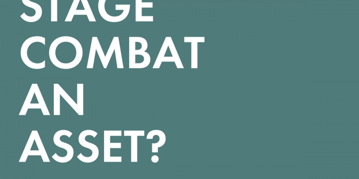 WHY STAGE COMBAT IS AN ASSET